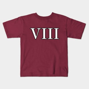 Roman Numeral 8 VIII Kids T-Shirt